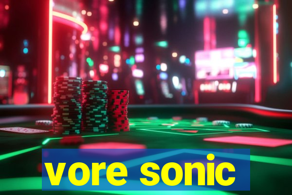 vore sonic